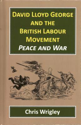David Lloyd George British Labour Movement 1