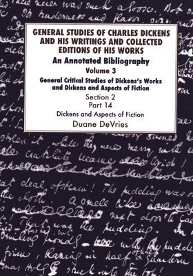 bokomslag General Studies of Charles Dickens and His Writings and Collected Editions of His Works