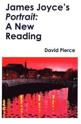 David Pierce - James Joyce's Portrait, Häftad