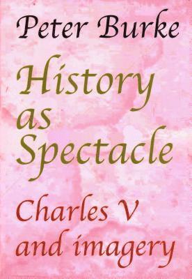 History as Spectacle 1