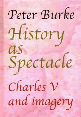 History as Spectacle 1