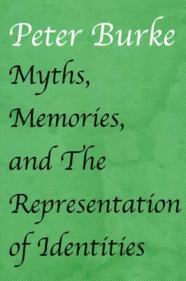 Myths, Memories, and the Representation of Identities 1