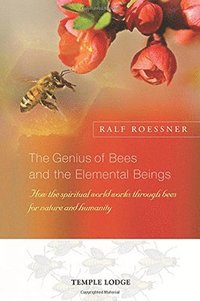 bokomslag The Genius of Bees and the Elemental Beings