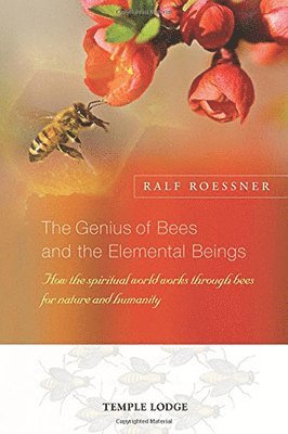 bokomslag The Genius of Bees and the Elemental Beings