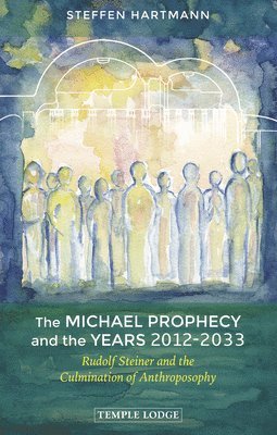 The Michael Prophecy and the Years 2012-2033 1