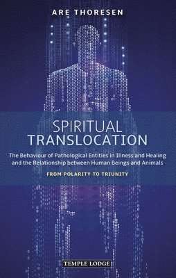 Are Thoresen - Spiritual Translocation, Häftad