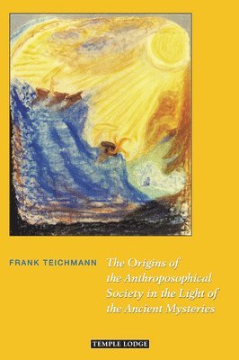 bokomslag Origins of the Anthroposophical Society in the Light of the Ancient Mysteries