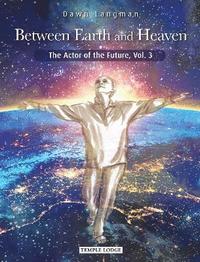 bokomslag Between Earth and Heaven