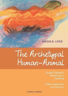 Angela Lord - Archetypal Human-Animal, Häftad