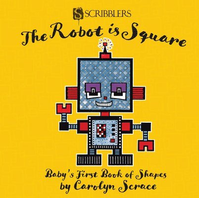 Carolyn Scrace - Scrace, C: Robot Is Square, Kartonnage