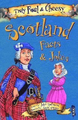 Truly Foul & Cheesy Scotland Facts and Jokes Book