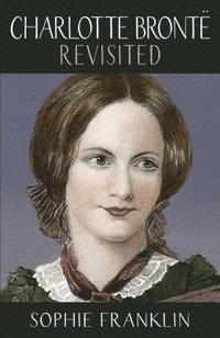 bokomslag Charlotte Bronte Revisited