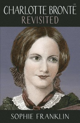 bokomslag Charlotte Brontë Revisited