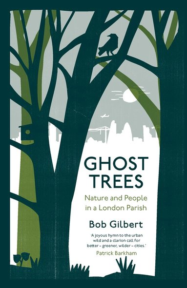 Bob Gilbert - Ghost Trees, Inbunden