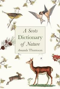 bokomslag A Scots Dictionary of Nature