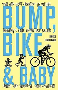 bokomslag Bump, Bike & Baby