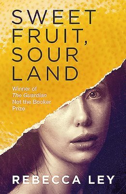 Sweet Fruit, Sour Land 1