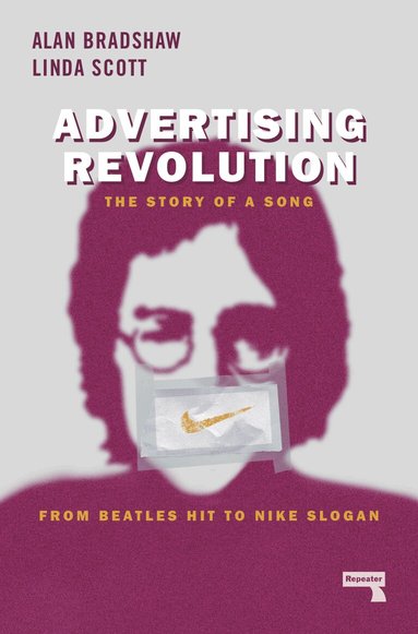 Alan Bradshaw, Linda Scott - Advertising Revolution, Häftad