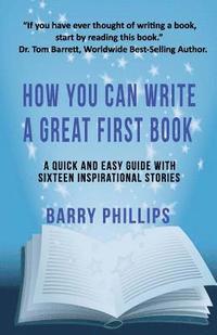 bokomslag How You Can Write A Great First Book
