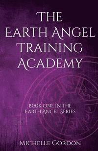 bokomslag The Earth Angel Training Academy