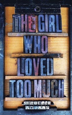 bokomslag Girl Who Loved Too Much