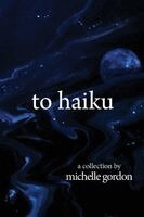 Michelle Gordon - to haiku, Häftad