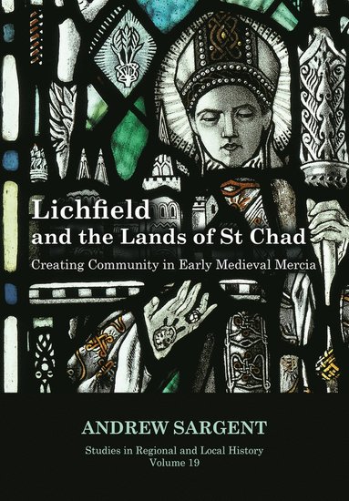 bokomslag Lichfield and the Lands of St Chad