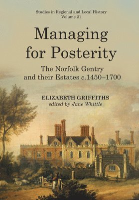 Elizabeth Griffiths, Jane Whittle - Managing for Posterity, Inbunden