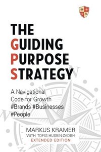 bokomslag The Guiding Purpose Strategy