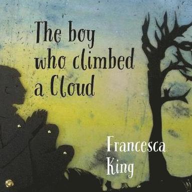 bokomslag Boy Who Climbed A Cloud
