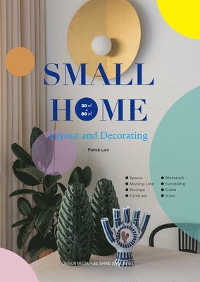 SMALL HOME: Layout and Decorating 1