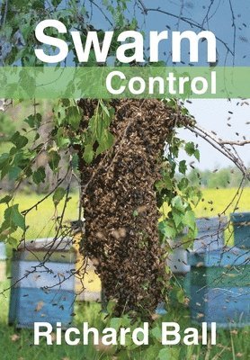 Richard Ball - Swarm Control, Häftad