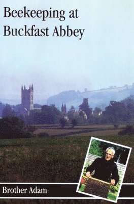 Brother Adam - Beekeeping at Buckfast, Inbunden