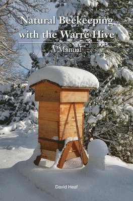David Heaf - Natural Beekeeping with the Warre Hive, Inbunden