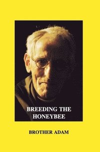 bokomslag Breeding the Honeybee