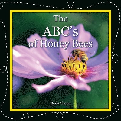 The ABC's of Honey Bees 1