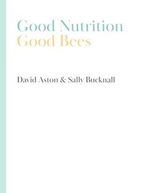 bokomslag Good Nutrition - Good Bees