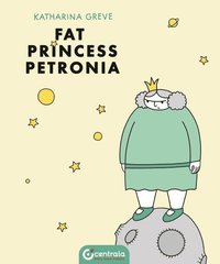 bokomslag Fat Princess Petronia