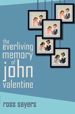 bokomslag The Everliving Memory of John Valentine