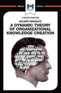 bokomslag An Analysis of Ikujiro Nonaka's A Dynamic Theory of Organizational Knowledge Creation