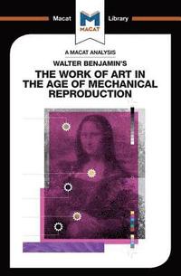 bokomslag An Analysis of Walter Benjamin's The Work of Art in the Age of Mechanical Reproduction