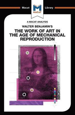 bokomslag An Analysis of Walter Benjamin's The Work of Art in the Age of Mechanical Reproduction