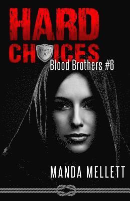 Manda Mellett - Hard Choices (Blood Brothers #6), Häftad