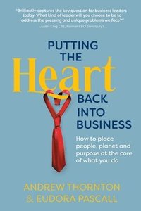 bokomslag Putting the Heart Back into Business