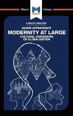 An Analysis of Arjun Appadurai's Modernity at Large 1