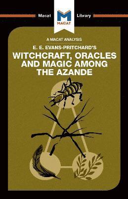 An Analysis of E.E. Evans-Pritchard's Witchcraft, Oracles and Magic Among the Azande 1