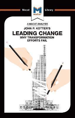 An Analysis of John P. Kotter's Leading Change 1