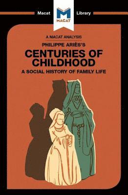 An Analysis of Philippe Aries's Centuries of Childhood 1