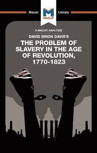 bokomslag An Analysis of David Brion Davis's The Problem of Slavery in the Age of Revolution, 1770-1823