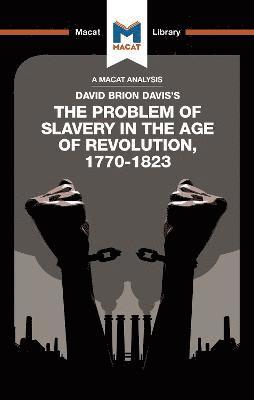 An Analysis of David Brion Davis's The Problem of Slavery in the Age of Revolution, 1770-1823 1